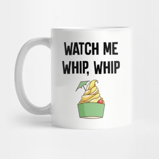 Watch Me Whip Whip Mug